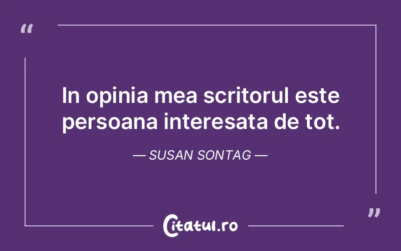 Citat Susan Sontag - citate viata