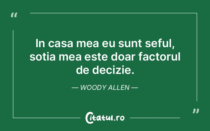Citat Woody Allen - citate viata