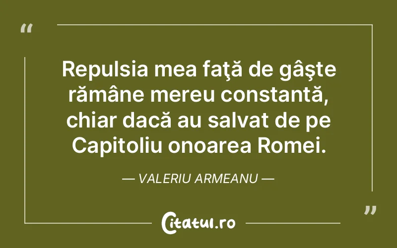 Citat Valeriu Armeanu - citate viata