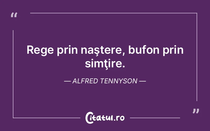 Citat Alfred Tennyson - citate viata