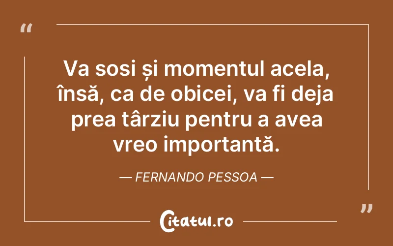 Citat Fernando Pessoa - citate viata
