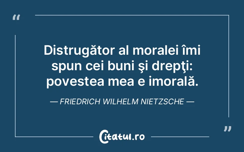 Citat Friedrich Wilhelm Nietzsche - citate viata