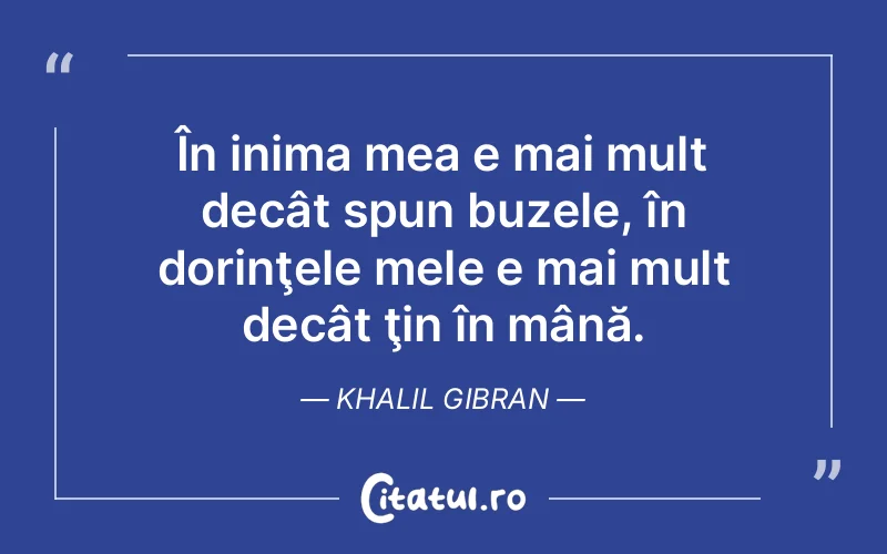 Citat Khalil Gibran - citate viata