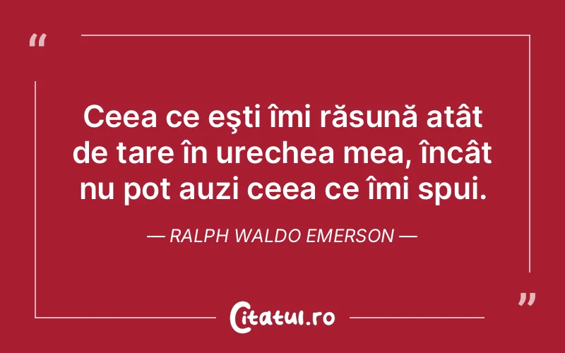 Citat Ralph Waldo Emerson - citate viata
