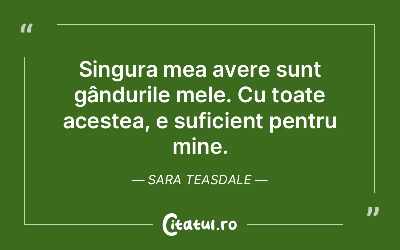 Citat Sara Teasdale - citate viata