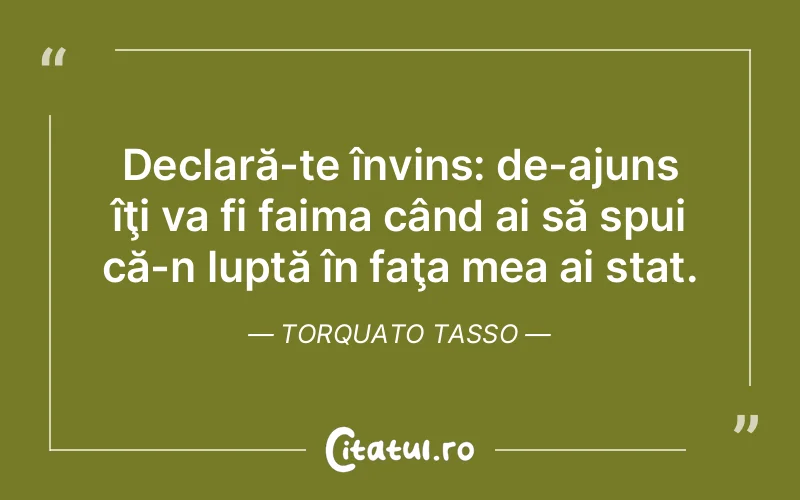 Citat Torquato Tasso - citate viata