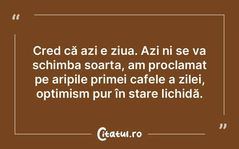 Citat Autor necunoscut - citate viata