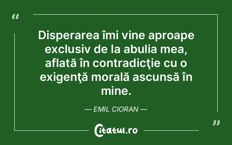 Citat Emil Cioran - citate viata