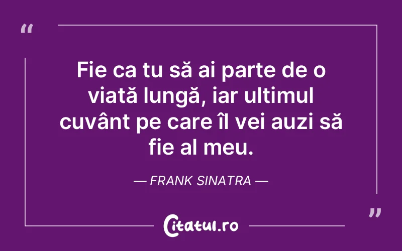 Citat Frank Sinatra - citate viata