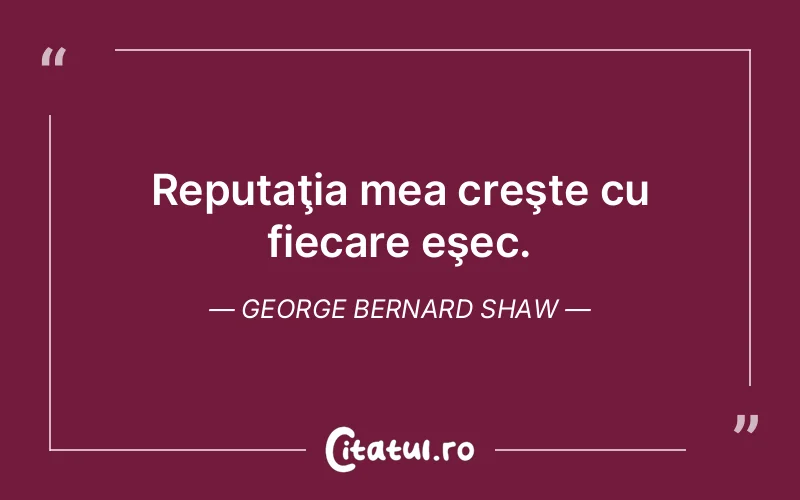 Citat George Bernard Shaw - citate viata