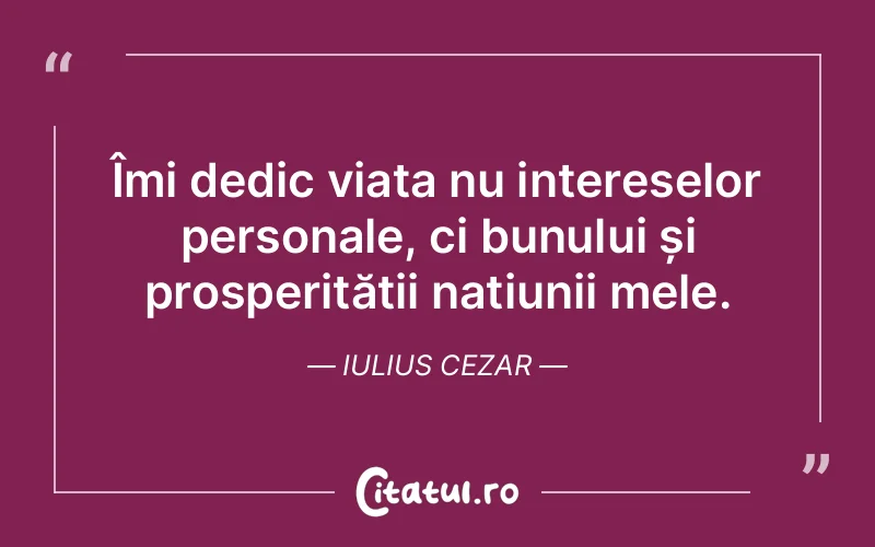 Citat Iulius Cezar - citate viata