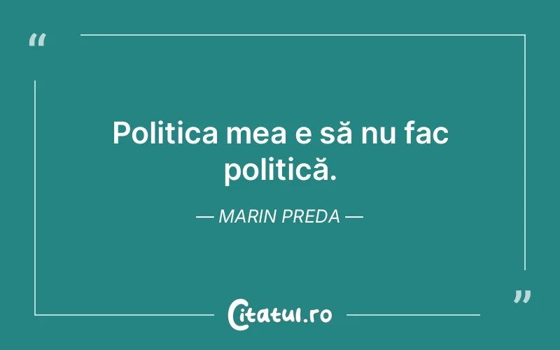 Citat Marin Preda - citate viata