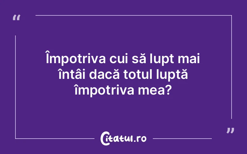 Citat Autor necunoscut - citate viata