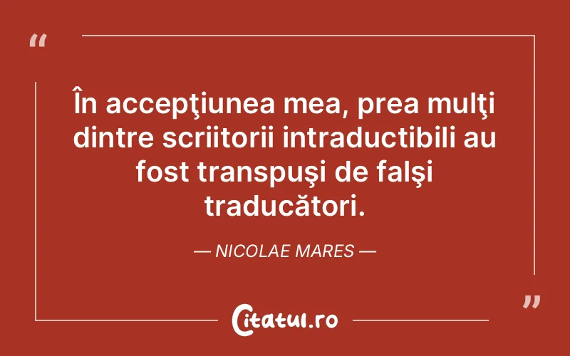 Citat Nicolae Mares - citate viata