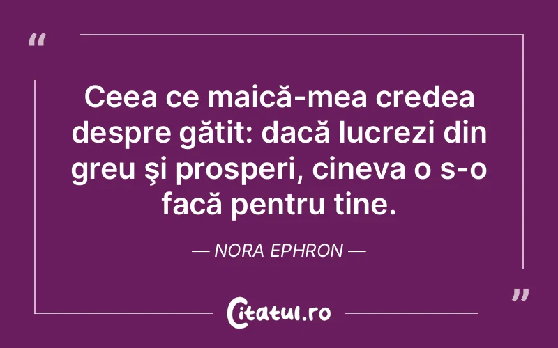 Citat Nora Ephron - citate viata