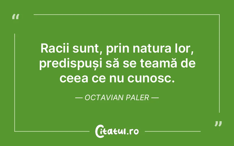 Citat Octavian Paler - citate viata