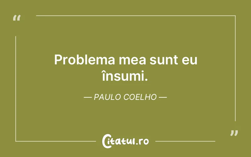 Citat Paulo Coelho - citate viata