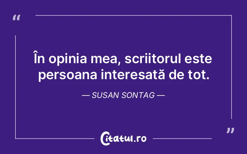 Citat Susan Sontag - citate viata