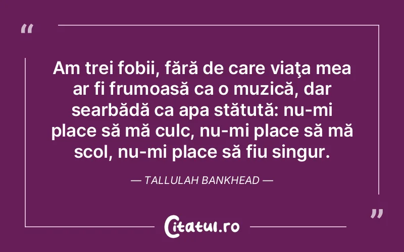 Citat Tallulah Bankhea - citate viata