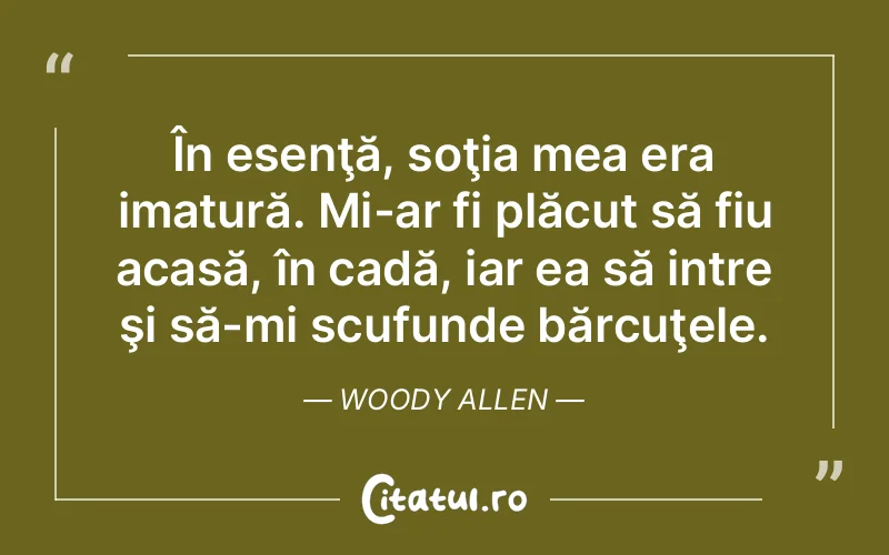 Citat Woody Allen - citate viata
