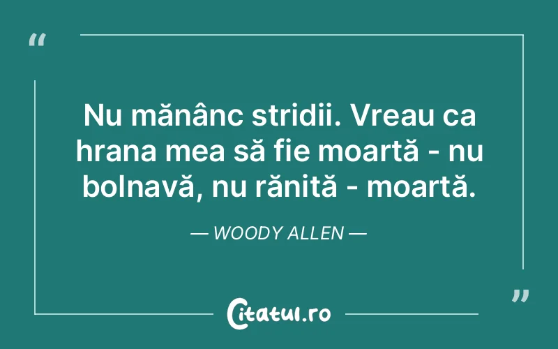 Citat Woody Allen - citate viata
