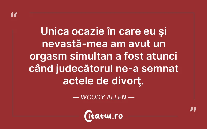 Citat Woody Allen - citate viata