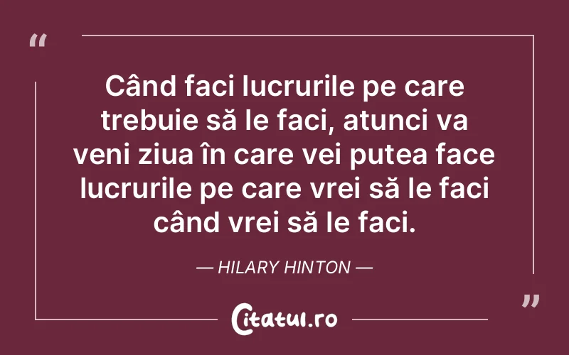 Citat Hilary Hinton - citate viata