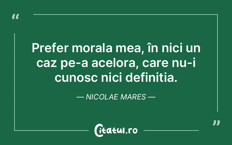 Citat Nicolae Mares - citate viata