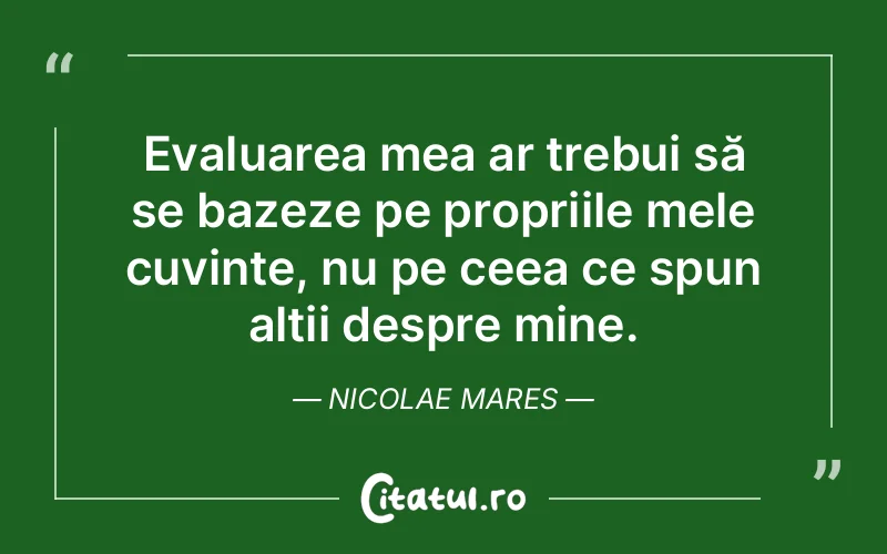 Citat Nicolae Mares - citate viata