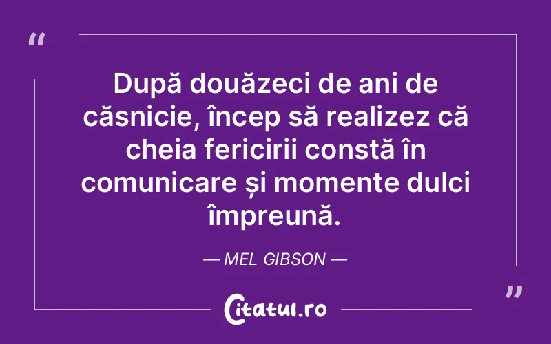 Citat Mel Gibson - citate viata
