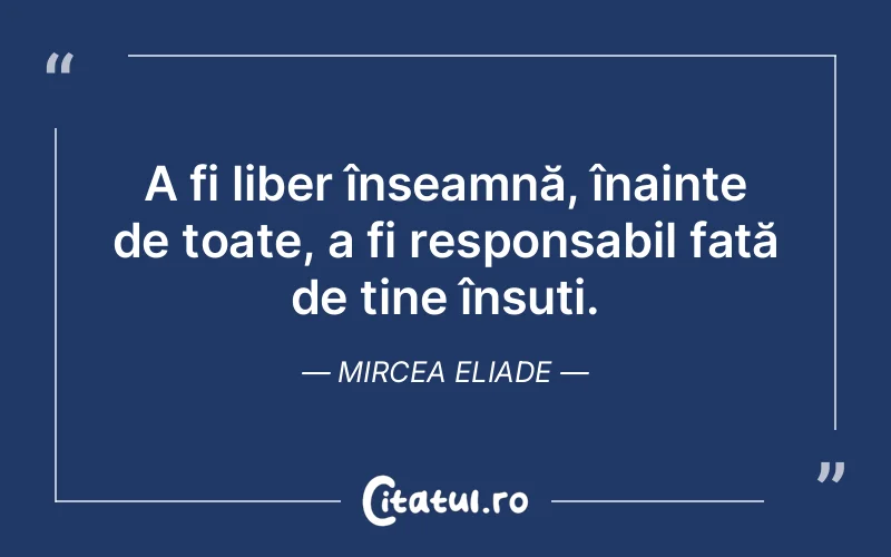 Citat Mircea Eliade - citate viata