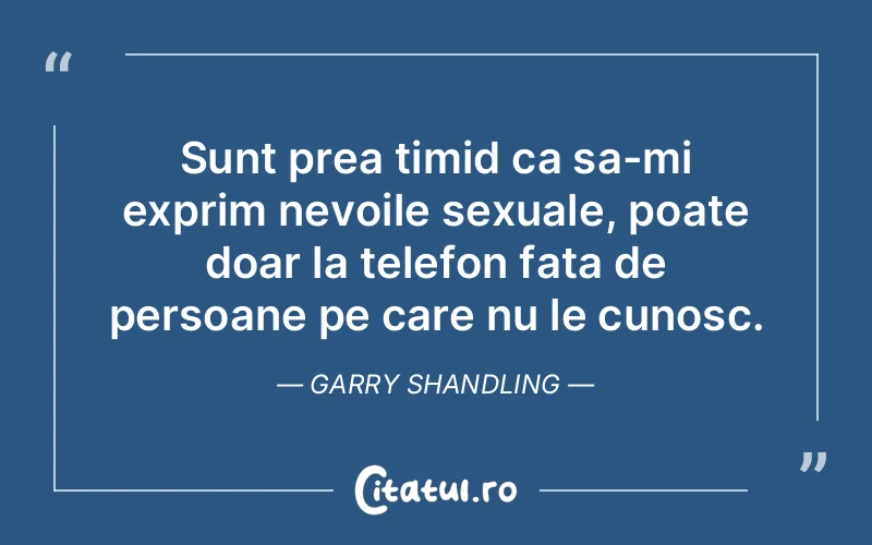 Citat Garry Shandling - citate viata