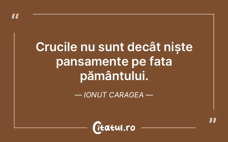 Citat Ionut Caragea - citate viata