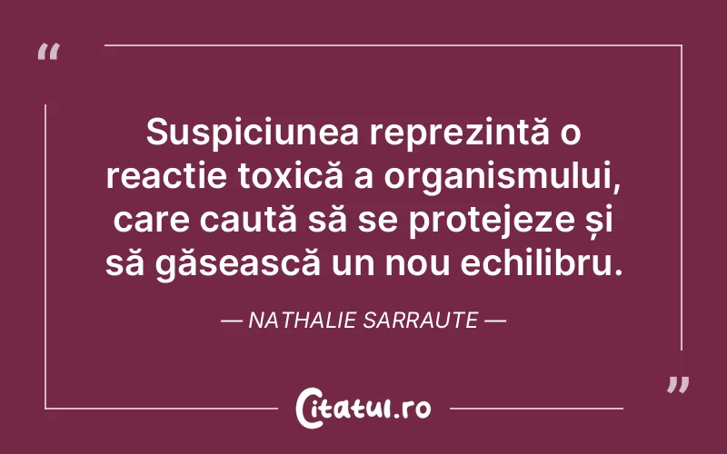 Citat Nathalie Sarraute - citate viata