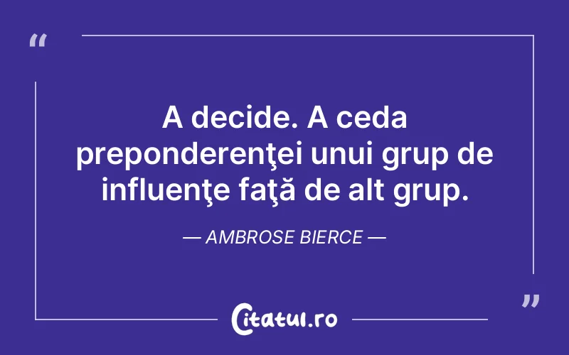 Citat Ambrose Bierce - citate viata