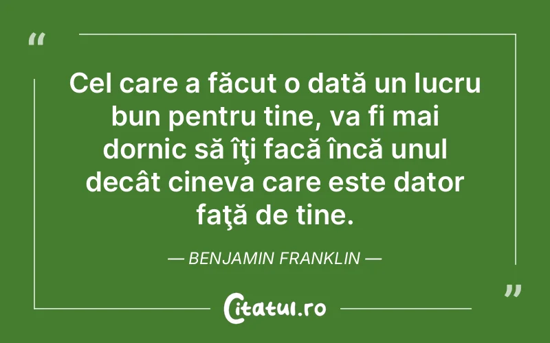 Citat Benjamin Franklin - citate viata