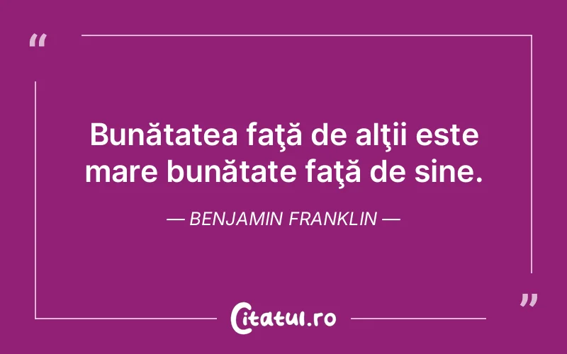 Citat Benjamin Franklin - citate viata