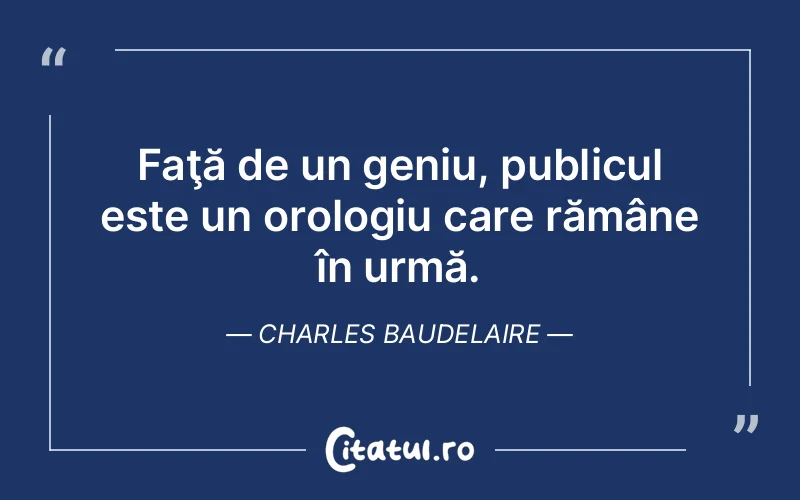 Citat Charles Baudelaire - citate viata