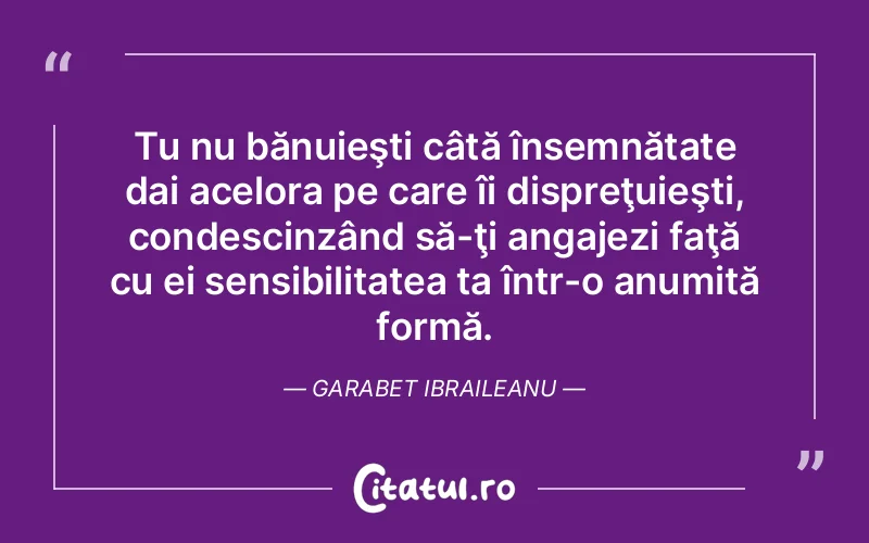 Citat Garabet Ibraileanu - citate viata