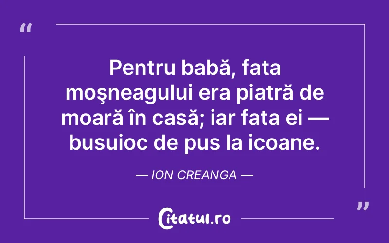 Citat Ion Creanga - citate viata