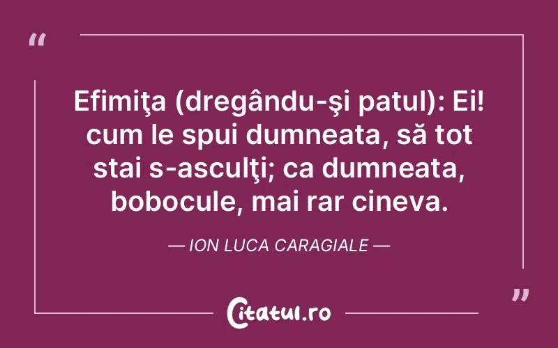 Citat Ion Luca Caragiale - citate viata