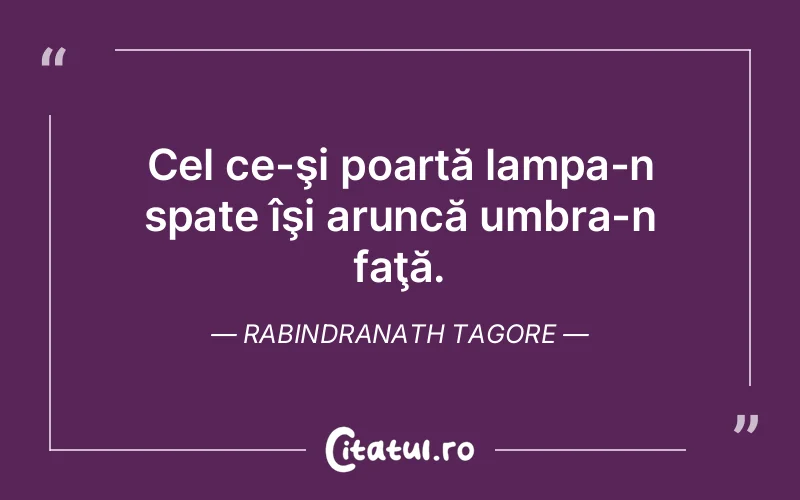 Citat Rabindranath Tagore - citate viata