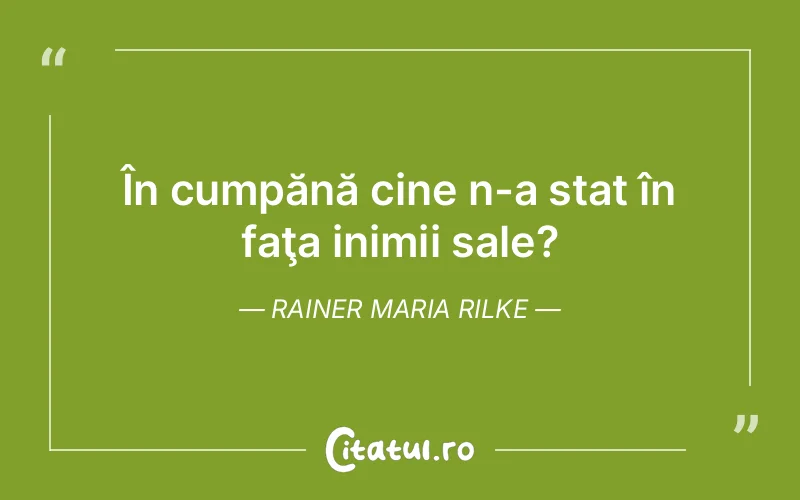 Citat Rainer Maria Rilke - citate viata
