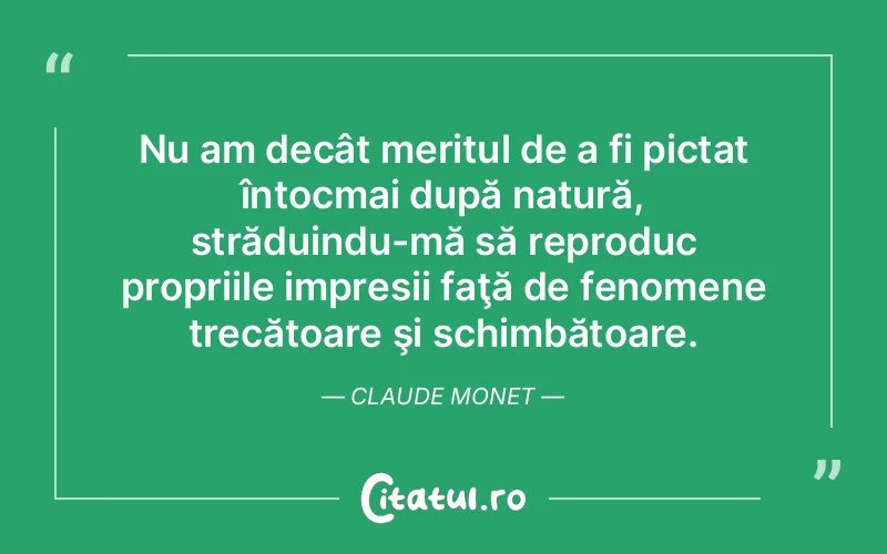Citat Claude Monet - citate viata