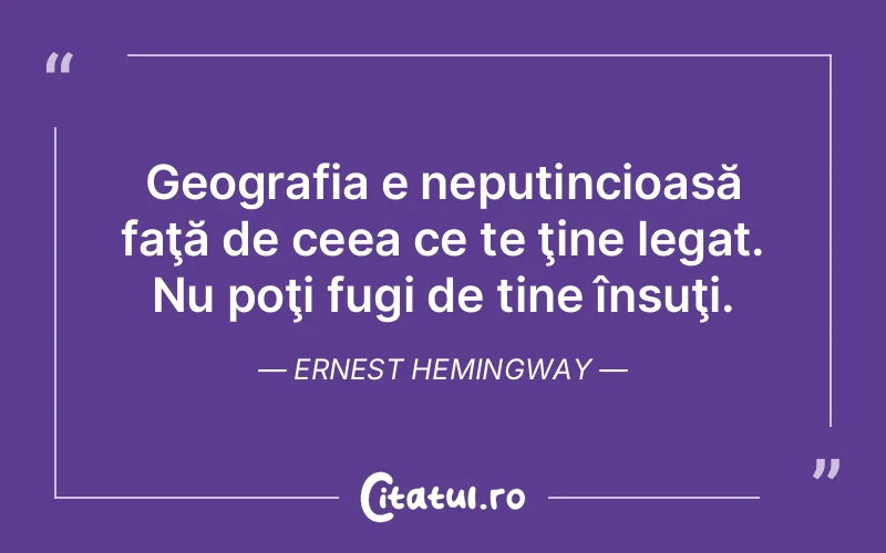 Citat Ernest Hemingway - citate viata
