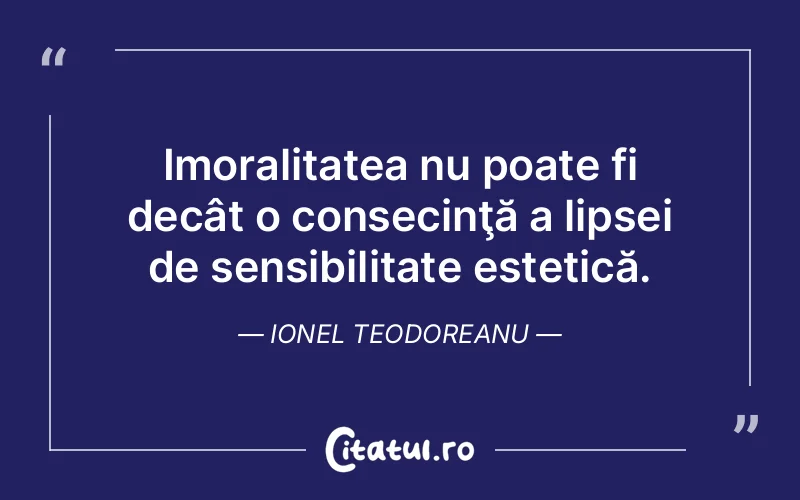 Citat Ionel Teodoreanu - citate viata