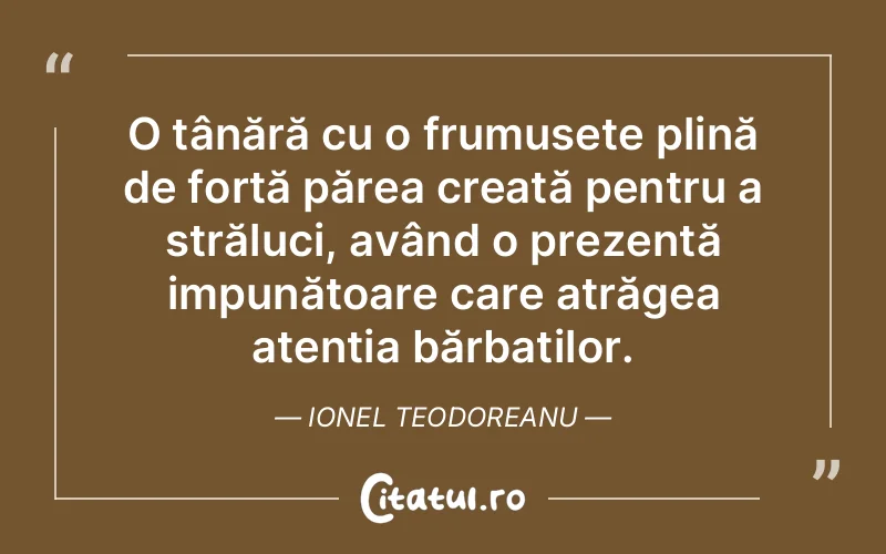 Citat Ionel Teodoreanu - citate viata