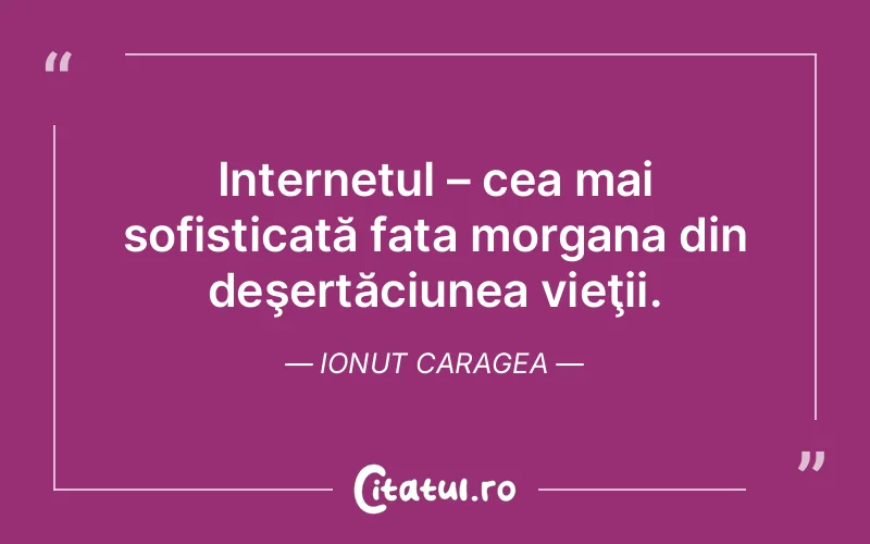 Citat Ionut Caragea - citate viata