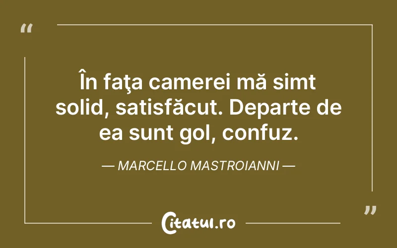 Citat Marcello Mastroianni - citate viata