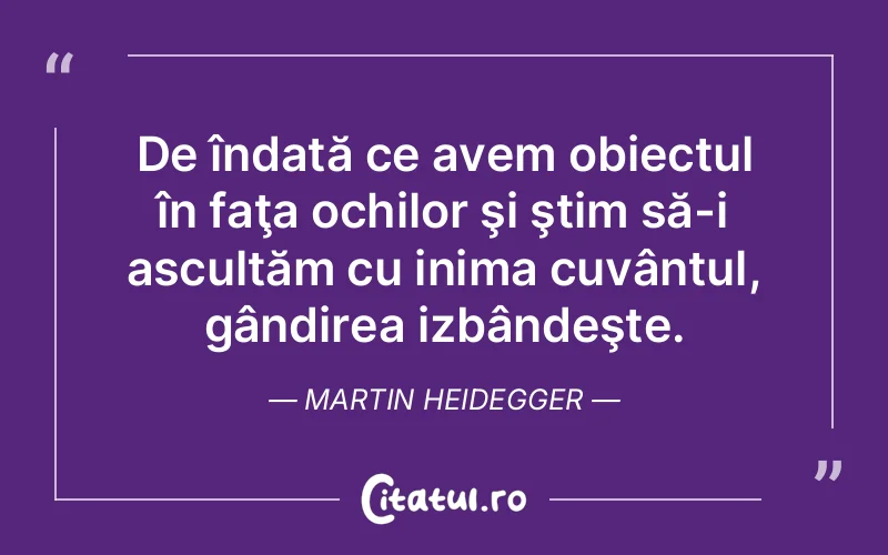 Citat Martin Heidegger - citate viata